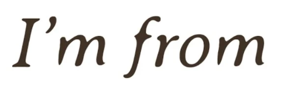 I'm From